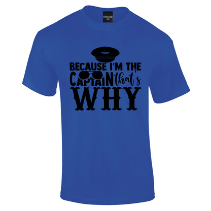 Because I'm the Captain T-Shirt - Funky Aviation