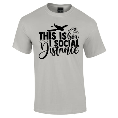This is how I Social Distance T-Shirt - Funky Aviation
